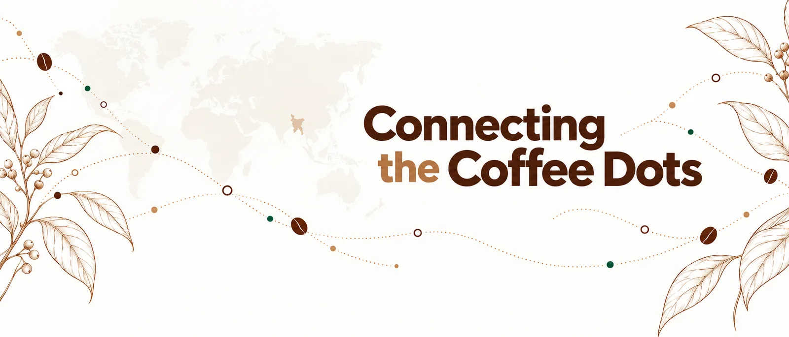 Connecting the Coffee Dots - a world map with dotted routes linking coffee beans to Bangladesh